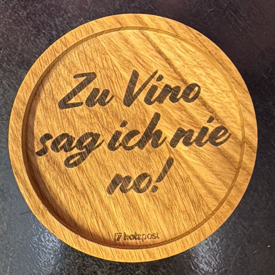 Untersetzer, zu Vino sag ich nie no