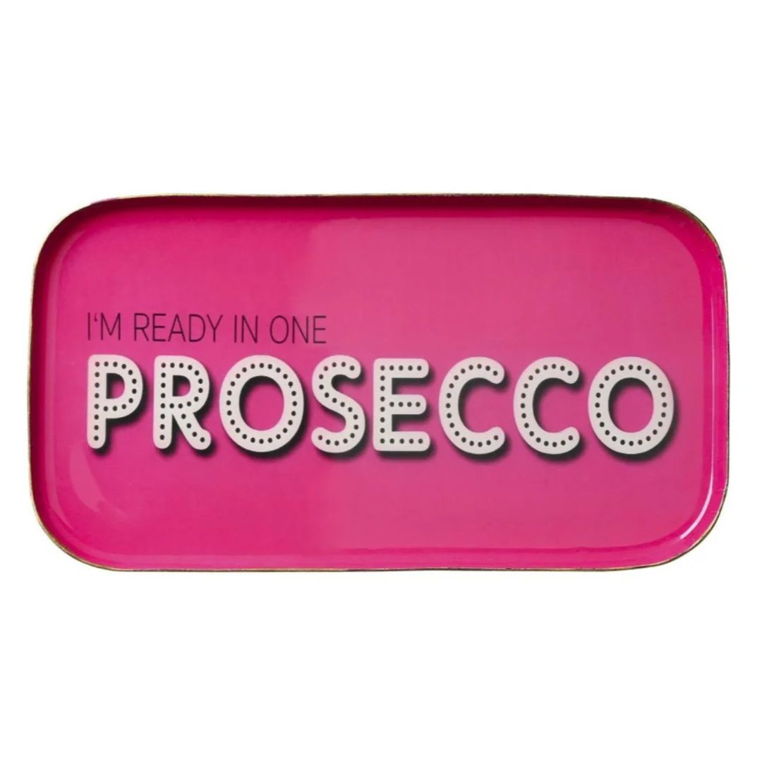 Love Trays "I´m ready in one Prosecco" pink